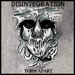 Disintegration (NOR) : Torn Apart Disintegration (NOR) : Torn Apart